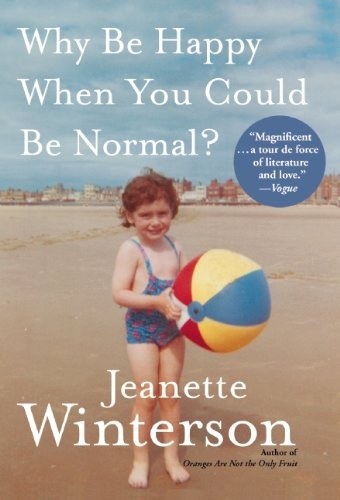 Why Be Happy When You Could Be Normal? cover
