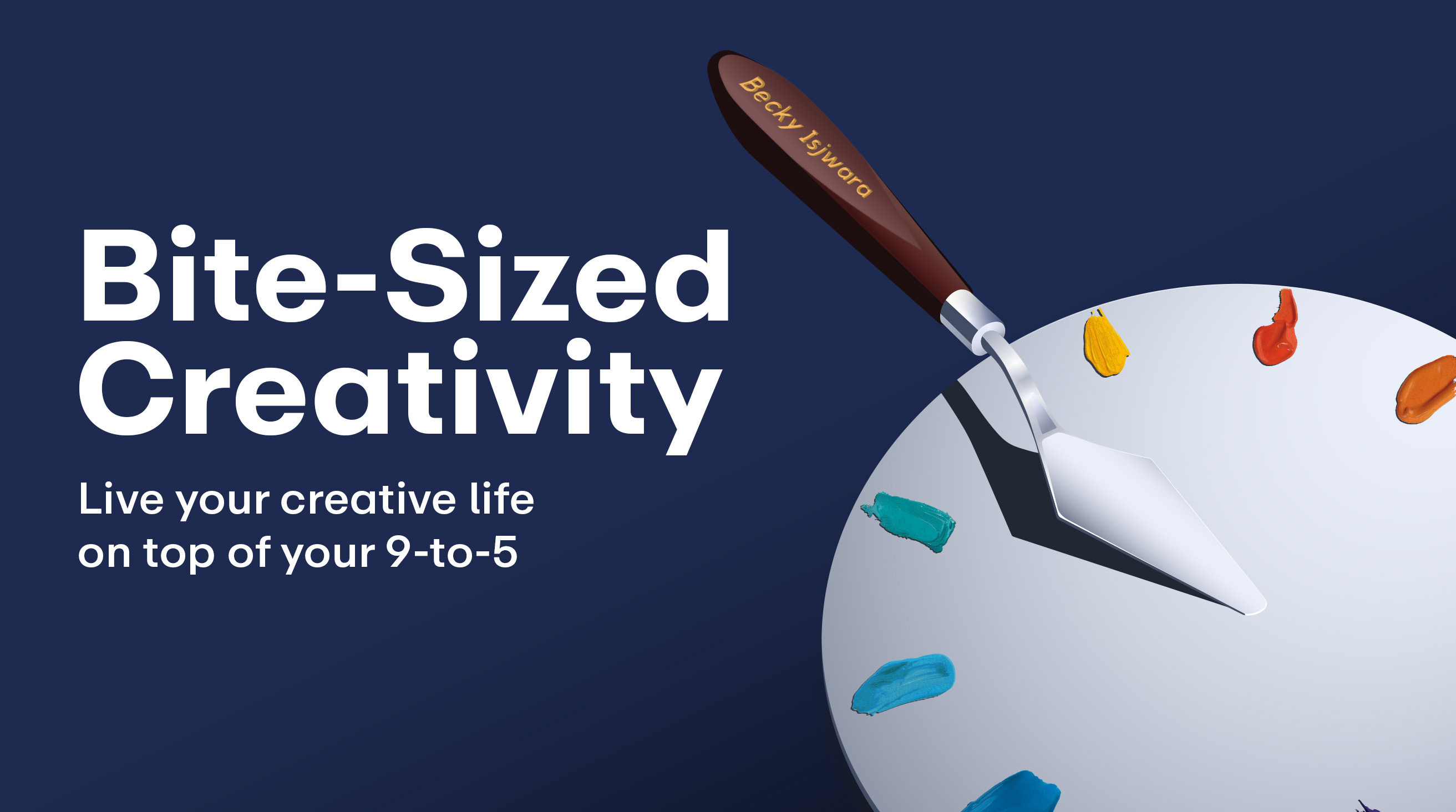Bite-Sized Creativity